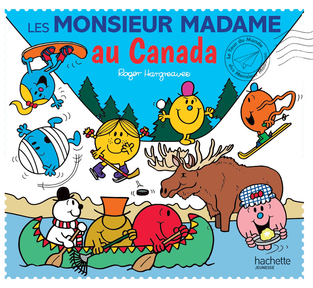 Livre d'histoires Monsieur Madame - Les Monsieur Madame au Canada - Hachette Jeunesse - 40 pages