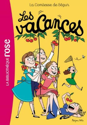 La Comtesse de Ségur - Tome 03 - Les Vacances (NED) - La Bibliothèque Rose - Hachette Canada -288 pages