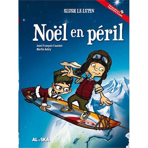 Slush le Lutin Noël en péril contes de Noël animé Les Éditions Alaska